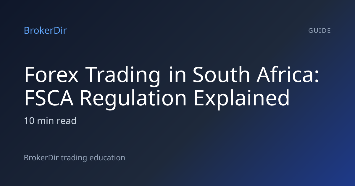 Forex Trading in South Africa: FSCA Regulation Explained | BrokerDir